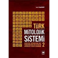 Türk Mitolojik Sistemi 2: Kutsal Dişi - Mitolojik Ana, Umay Paradigmaında Ilkel Mitolojik Kategoriler - Iyiler ve Demonoloji