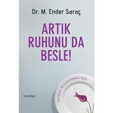 Artık Ruhunu Da Besle!: Özel Bölüm: 40 Günlük Tefekkür Diyeti (Kapak Değişebilir)