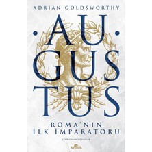 Augustus: Roma'nın Ilk Imparatoru