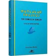 Mutluluk Projesi (Ciltli): Tek Cümlelik Günlük: 5 Yıllık Seyir Defteri
