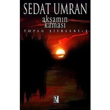 Akşamın Kaması: Toplu Şiirleri 2