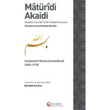 Maturidi Akaidi (Osmanlıca Orijinal Metniyle Birlikte): Seydişehirli Mahmud Esad Efendi 1856-1918