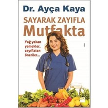 Sayarak Zayıfla Mutfakta: Yağ Yakan Yemekler, Zayıflatan Öneriler