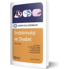 Klinik Olgu Çözümleri Endokrinoloji ve Diyabet