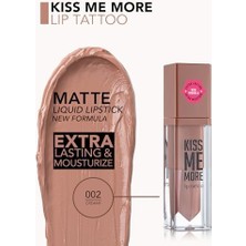 Kiss Me More Yoğun Pigmentli Besleyici ve Nemlendirici Kalıcı Mat Likit Ruj No. 002 - Creamy - 8682536040631