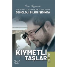 1919'DAN Başlayan Pırlanta Sevdası ve Gemoloji Bilimi Işığında Kıymetli Taşlar Analizi