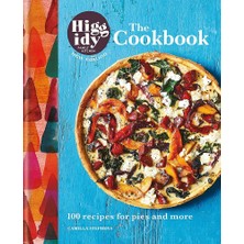 Higgidy: The Cookbook: 100 Recipes For Pies And More