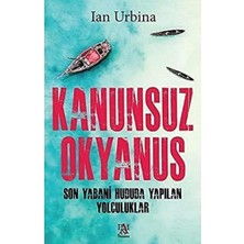 Kanunsuz Okyanus: Son Yabani Hududa Yapılan Yolculuklar