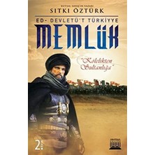 Memlük / Ed - Devletü't Türkiyye: Kölelikten Sultanlığa
