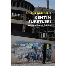 Kentin Suretleri: Mekan ve Görsel Politika