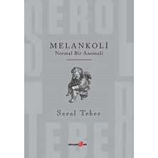 Melankoli: Normal Bir Anomali