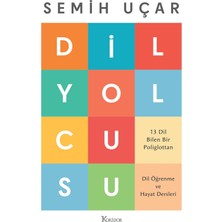 Dil Yolcusu - 13 Dil Bilen Bir Poliglottan Dil Öğrenme ve Hayat Dersleri