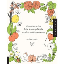 Illustration School: Let's Draw Plants And Small Creatures