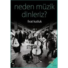 Neden Müzik Dinleriz?