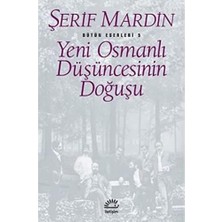 Yeni Osmanlı Düşüncesinin Doğuşu: Bütün Eserleri 5
