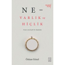 Pusat Ne - Varlık ve Hiçlik - Trans-Ontolojik Bir Düşünüm