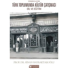 Pusat Dünden Bugüne Türk Toplumunda Kültür Çatışması: Dil ve Eğitim