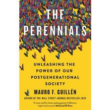 The Perennials: Unleashing The Power Of Our Postgenerational Society