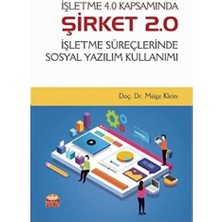 Işletme 4.0 Kapsamında Şirket 2.0: Işletme Süreçlerinde Sosyal Yazılım Kullanımı
