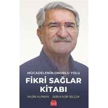 Mücadelenin Onurlu Yolu - Fikri Sağlar Kitabı