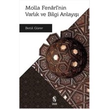 Molla Fenari'nin Varlık ve Bilgi Anlayışı