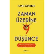 Zaman Üzerine Dokuz Düşünce: Bilimkurgu, Bilimsel Gerçek ve Zaman Yolculuğuna Dair Doğrular