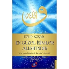 En Güzel Isimler Allah'ındır