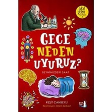 Gece Neden Uyuruz?: Beynimizdeki Saat - Akıl Çelen Serisi 3
