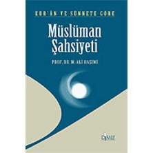 Kur'an ve Sünnett'e Göre Müslüman Şahsiyeti