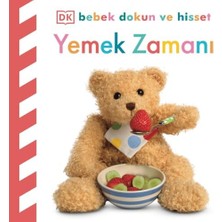 Bebek Dokun ve Hisset Serisi - Yemek Zamanı (Ciltli)