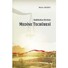 Kabileden Devlete Medine Tecrübesi