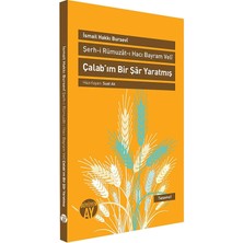 Şerh-I Rümuzat-I Hacı Bayram Veli - Çalab’ım Bir Şar Yaratmış: Hacı Bayram Veli Hazretleri'ne Ait Manası Gizli Sözlerin Şerhi: Hacı Bayram Veli Hazretleri'ne Ait Manasım Gizli Sözlerin Şerhi