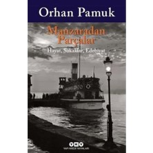 Manzaradan Parçalar: Hayat, Sokaklar, Edebiyat