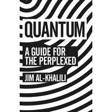 Quantum: A Guide For The Perplexed