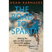 The Road To Sparta: Reliving The Epic Run That Inspired The World's Greatest Foot Race