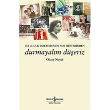 Durmayalım Düşeriz: Bir Çocuk Doktorunun Not Defterinden