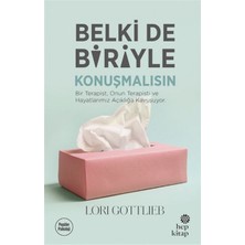 Senson Belki De Biriyle Konuşmalısın