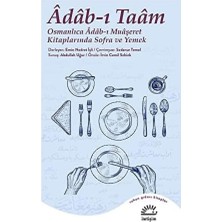 Adab-I Taam: Osmanlıca Adab-I Muaşeret Kitaplarında Sofra ve Yemek
