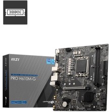 Tuba Toptaş Msı Pro H610M-G Ddr5 5600MHZ 1xvga 1xhdmı 1xdp 1xm.2 USB 3.2 Matx 1700P (12. / 13. ve 14. Nesil Işlemci Uyumlu)