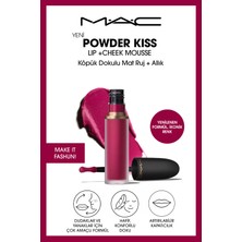 M.A.C Powder Kiss Lip & Cheek Mousse Dudak ve Yanaklar Için Buğulu Mat Ruj - Make It Fashun!