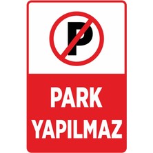 Technopa Park Yapmak Yasaktır İş güvenliği levhası - Alüminyum Kompozit Alikobant Üzeri UV Baskı-30x40cm