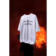 Dragon 'kız Arkadaşım Senden Daha Ateşli' Yazılı Oversize Unisex %100 Pamuk T-Shirt