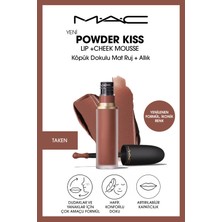M.A.C Powder Kiss Lip & Cheek Mousse Dudak ve Yanaklar Için Buğulu Mat Ruj - Taken
