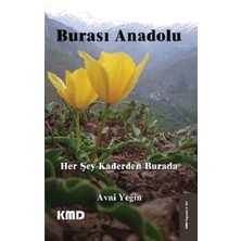KMD Yayınları Burası Anadolu Her Şey Kaderden Burada