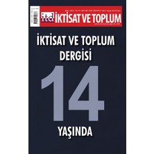 Iktisat ve Toplum Dergisi 168. Sayı - Iktisat ve Toplum Dergisi 14 Yaşında