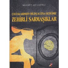 Getittir Çocuklarımızın Bilinçaltına Ektiğimiz Zehirli Sarmaşıklar