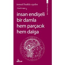 Getittir Insan Endişeli Bir Damla Hem Parçacık Hem Dalga
