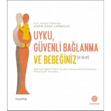 Getittir Uyku, Güvenli Bağlanma ve Bebeğiniz (0-36 Ay)