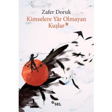 Getittir Kimselere Yar Olmayan Kuşlar