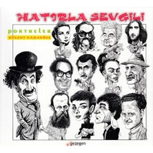 Getittir Hatırla Sevgili - Portreler